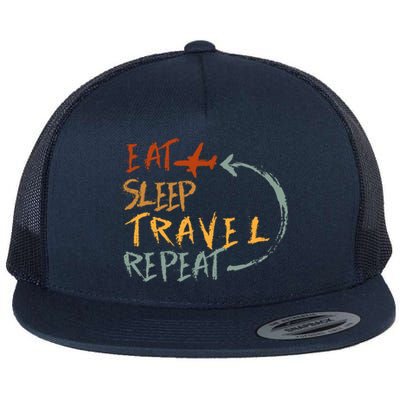 Eat Sleep Travel Repeat Travel Lover Humor Quote Design Gift Flat Bill Trucker Hat