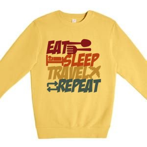 Eat Sleep Travel Repeat Travel Lover Humor Quote Design Funny Gift Premium Crewneck Sweatshirt