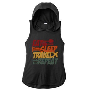 Eat Sleep Travel Repeat Travel Lover Humor Quote Design Funny Gift Ladies PosiCharge Tri-Blend Wicking Draft Hoodie Tank