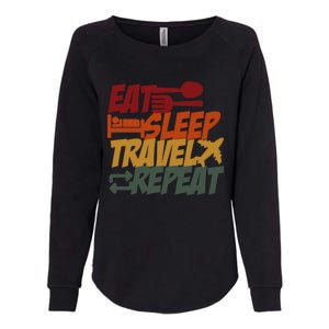 Eat Sleep Travel Repeat Travel Lover Humor Quote Design Funny Gift Womens California Wash Sweatshirt