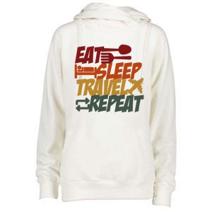 Eat Sleep Travel Repeat Travel Lover Humor Quote Design Funny Gift Womens Funnel Neck Pullover Hood