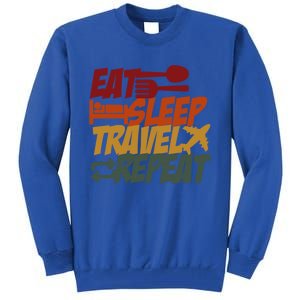 Eat Sleep Travel Repeat Travel Lover Humor Quote Design Funny Gift Tall Sweatshirt