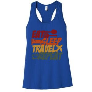 Eat Sleep Travel Repeat Travel Lover Humor Quote Design Funny Gift Women's Racerback Tank