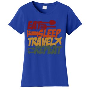 Eat Sleep Travel Repeat Travel Lover Humor Quote Design Funny Gift Women's T-Shirt