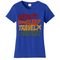 Eat Sleep Travel Repeat Travel Lover Humor Quote Design Funny Gift Women's T-Shirt