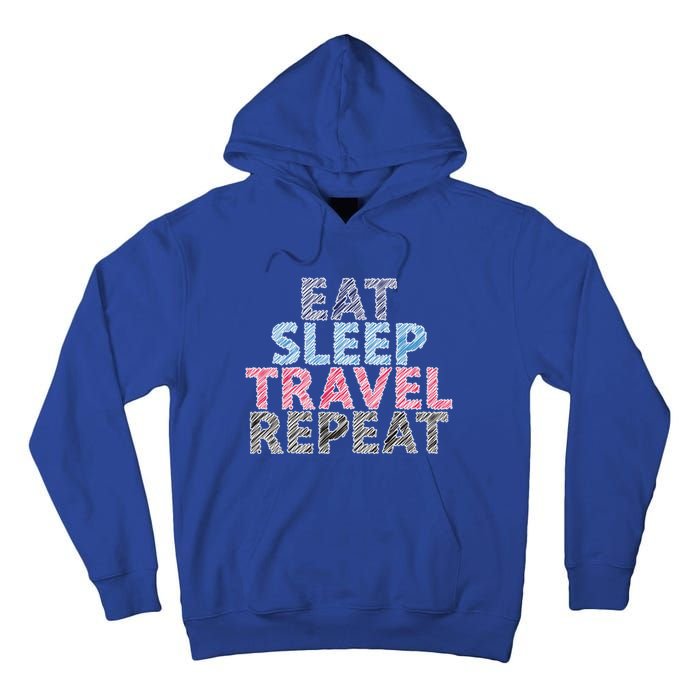 Eat Sleep Travel Repeat Gift Tall Hoodie