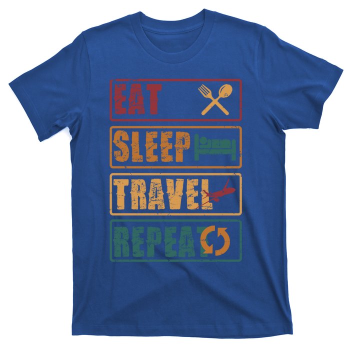 Eat Sleep Travel Repeat Travel Lover Humor Quote Design Gift T-Shirt