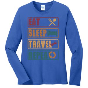 Eat Sleep Travel Repeat Travel Lover Humor Quote Design Gift Ladies Long Sleeve Shirt