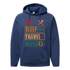 Eat Sleep Travel Repeat Travel Lover Humor Quote Design Gift Performance Fleece Hoodie