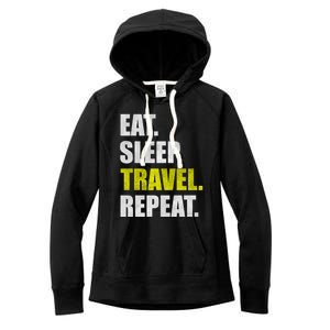 Eat Sleep Travel Repeat Gift Women's Fleece Hoodie