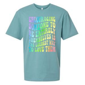 Encouraging Someone To Be Entirely Themselves Is The Loudest Sueded Cloud Jersey T-Shirt