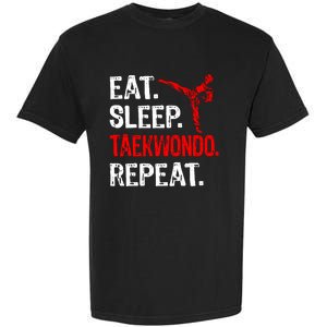 Eat Sleep Taekwondo Repeat Taekwondo Player Funny Garment-Dyed Heavyweight T-Shirt