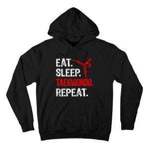 Eat Sleep Taekwondo Repeat Taekwondo Player Funny Hoodie