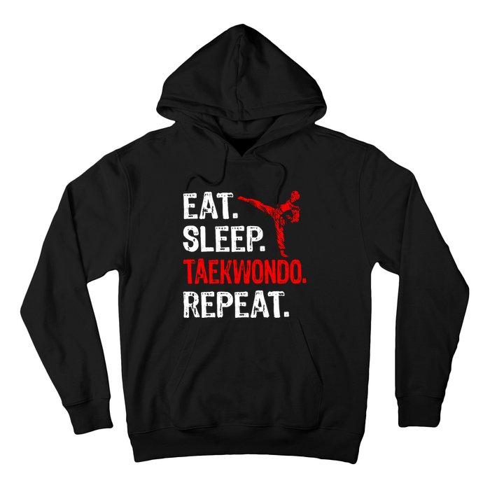 Eat Sleep Taekwondo Repeat Taekwondo Player Funny Hoodie