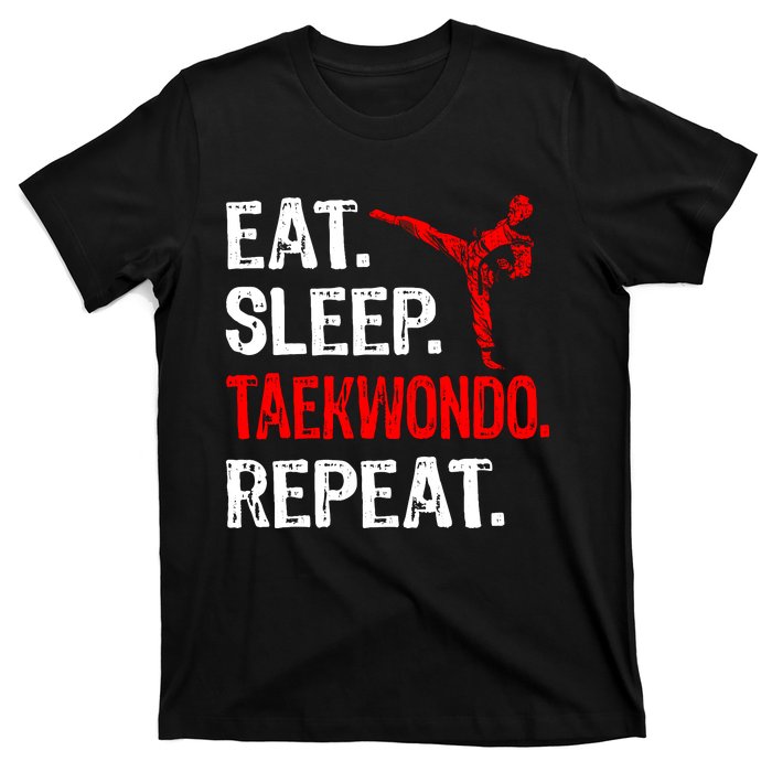 Eat Sleep Taekwondo Repeat Taekwondo Player Funny T-Shirt