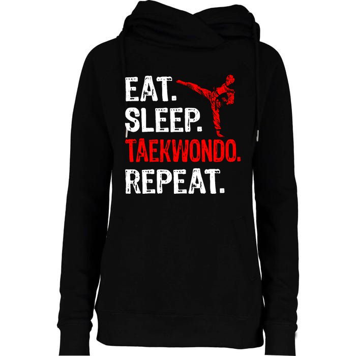 Eat Sleep Taekwondo Repeat Taekwondo Player Funny Womens Funnel Neck Pullover Hood