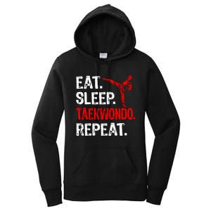 Eat Sleep Taekwondo Repeat Taekwondo Player Funny Women's Pullover Hoodie