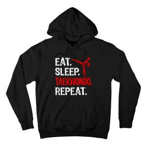 Eat Sleep Taekwondo Repeat Taekwondo Player Funny Tall Hoodie