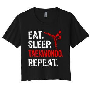 Eat Sleep Taekwondo Repeat Taekwondo Player Funny Women's Crop Top Tee