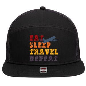 Eat Sleep Travel Repeat Travel Lover Humor Quote Design Funny Gift 7 Panel Mesh Trucker Snapback Hat