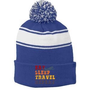 Eat Sleep Travel Repeat Travel Lover Humor Quote Design Funny Gift Stripe Pom Pom Beanie