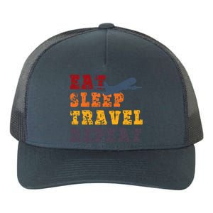 Eat Sleep Travel Repeat Travel Lover Humor Quote Design Funny Gift Yupoong Adult 5-Panel Trucker Hat