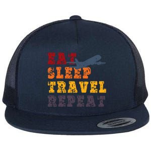 Eat Sleep Travel Repeat Travel Lover Humor Quote Design Funny Gift Flat Bill Trucker Hat