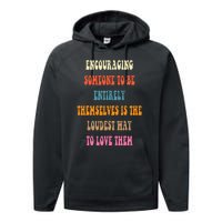 Encouraging someone to be entirely themselves is the loudest Performance Fleece Hoodie