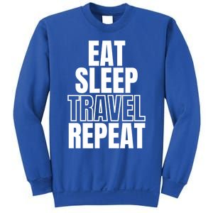 Eat Sleep Travel Repeat Meaningful Gift Sweatshirt