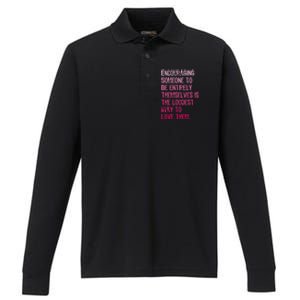 Encouraging Someone To Be Entirely Themselves Is The Loudest Performance Long Sleeve Polo