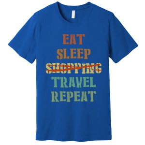 Eat Sleep Travel Repeat Travel Lover Humor Quote Design Gift Premium T-Shirt