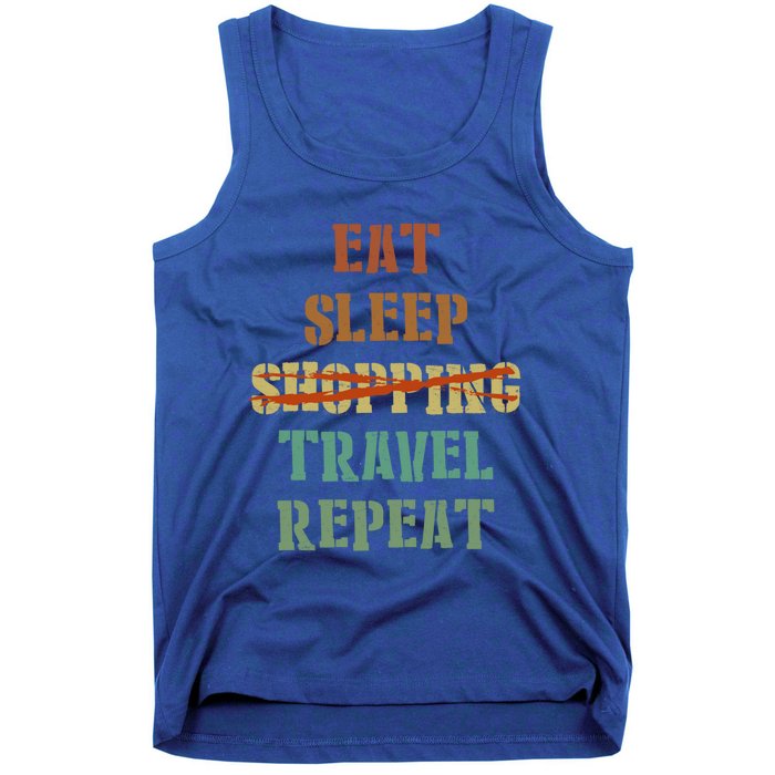 Eat Sleep Travel Repeat Travel Lover Humor Quote Design Gift Tank Top