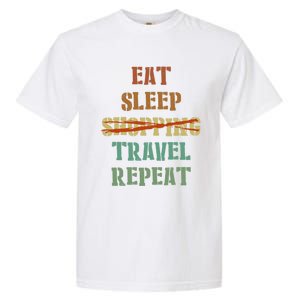 Eat Sleep Travel Repeat Travel Lover Humor Quote Design Gift Garment-Dyed Heavyweight T-Shirt