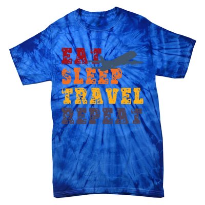 Eat Sleep Travel Repeat Travel Lover Humor Quote Design Great Gift Tie-Dye T-Shirt