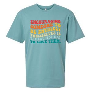 Encouraging Someone To Be Entirely Themselves Is The Loudest Sueded Cloud Jersey T-Shirt