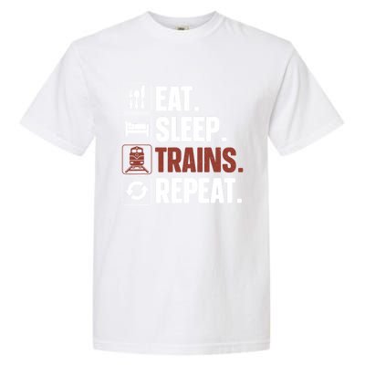 Eat Sleep Trains Repeat Funny Train Locomotive Driver Garment-Dyed Heavyweight T-Shirt