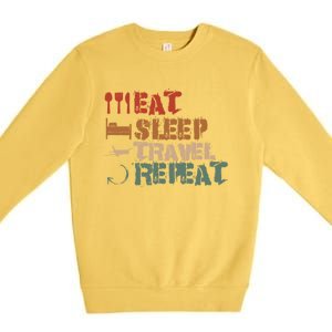 Eat Sleep Travel Repeat Travel Lover Humor Quote Design Gift Premium Crewneck Sweatshirt