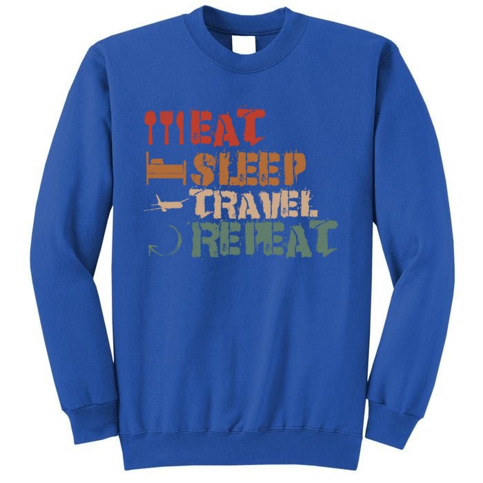 Eat Sleep Travel Repeat Travel Lover Humor Quote Design Gift Sweatshirt