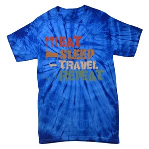 Eat Sleep Travel Repeat Travel Lover Humor Quote Design Gift Tie-Dye T-Shirt