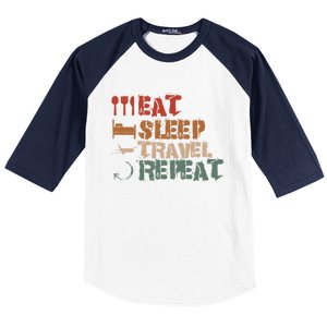 Eat Sleep Travel Repeat Travel Lover Humor Quote Design Gift Baseball Sleeve Shirt