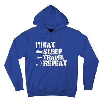 Eat Sleep Travel Repeat Travel Lover Humor Quote Design Gift Hoodie