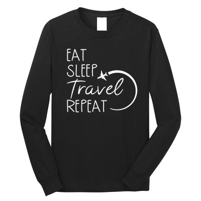 Eat Sleep Travel Repeat Vacation Long Sleeve Shirt