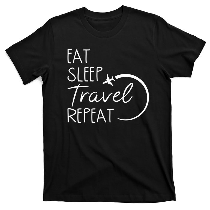 Eat Sleep Travel Repeat Vacation T-Shirt