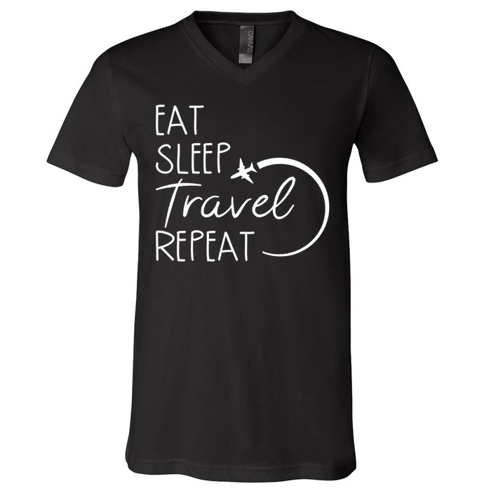 Eat Sleep Travel Repeat Vacation V-Neck T-Shirt