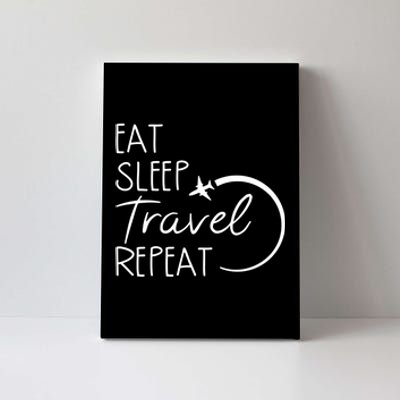 Eat Sleep Travel Repeat Vacation Canvas