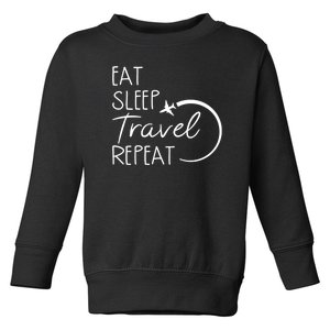 Eat Sleep Travel Repeat Vacation Toddler Sweatshirt