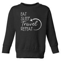 Eat Sleep Travel Repeat Vacation Toddler Sweatshirt