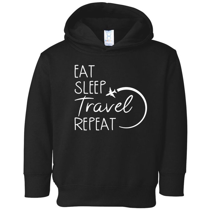 Eat Sleep Travel Repeat Vacation Toddler Hoodie