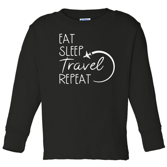 Eat Sleep Travel Repeat Vacation Toddler Long Sleeve Shirt