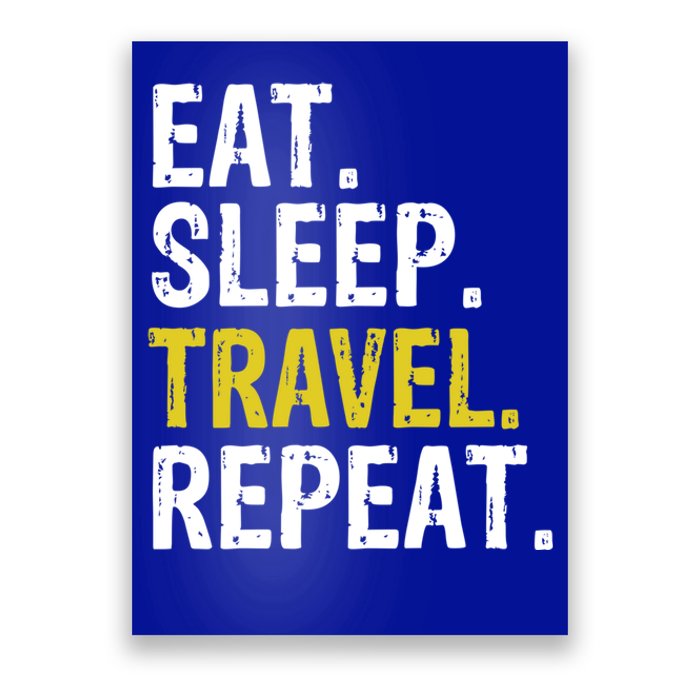 Eat Sleep Travel Repeat Traveler Gift Poster